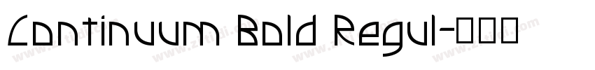 Continuum Bold Regul字体转换 Continuum Bold Regul字体转换